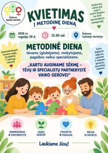 Read more about the article Kvietimas į metodinę dieną „Kartu auginame sėkmę – tėvų ir specialistų partnerystė vaiko gerovei”